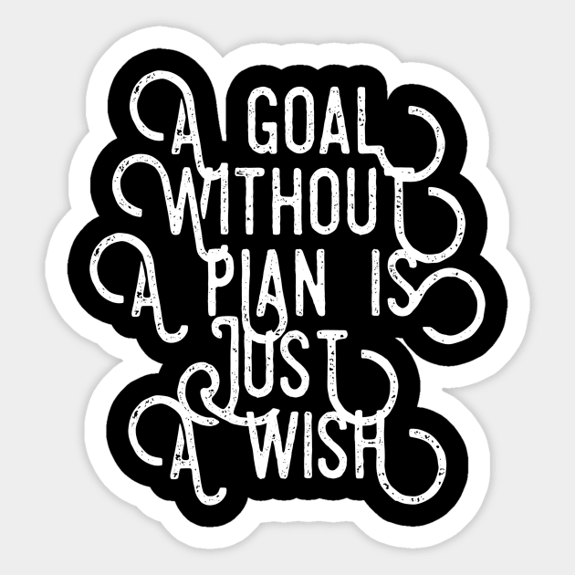 A Goal Without a Plan is Just a Wish Sticker by GMAT